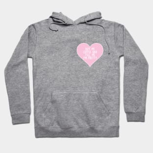 Buy Me Coffee Tell Me I'm Pretty Pink Heart Hoodie